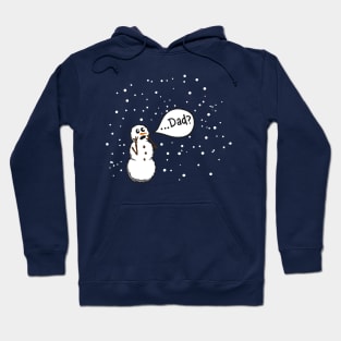 Dad? Snowman Hoodie